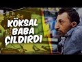 Mustafa Karadeniz Köksal Baba'yı Çıldırttı