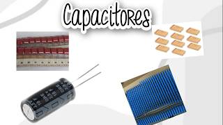 Que es un capacitor o condensador, ejemplos, caracteristicas y sus valores electricos🧐