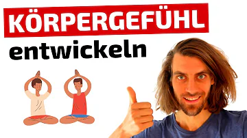 Was ist ein gutes Körpergefühl?