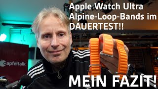 Apple Watch Ultra - Alpine Loop Bands im Dauertest - Hier mein Ergebnis | 4K