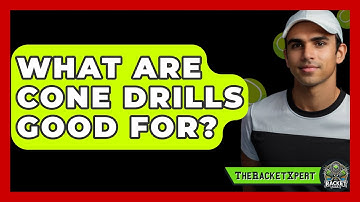 What Are Cone Drills Good For? - The Racket Xpert