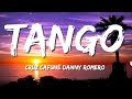 Danny Romero - Tango ft. Cruz Cafuné  (Letra/Lyrics)