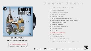 Nur Muhammed Pirimiz / Balkan İlahileri 2