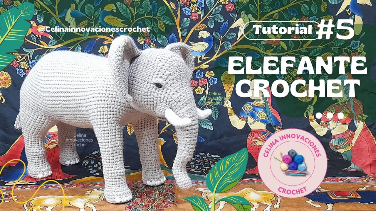 Слон крючком 🐘 Урок №5 нашего слона амигуруми от Celina Innovaciones Crochet