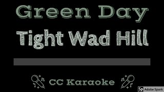 Green Day • Tight Wad Hill (CC) [Karaoke Instrumental Lyrics]