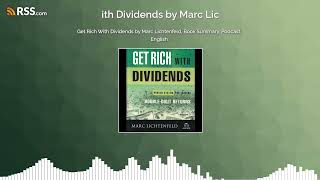 Get Rich With Dividends by Marc Lichtenfeld, Book Summary, Podcast, English Content