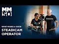 What makes a good steadicam operator