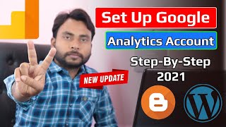 How to  Create and  Set Up Google Analytics Tutorial 2021 | Blogger/WordPress GoogleAnalytics2021