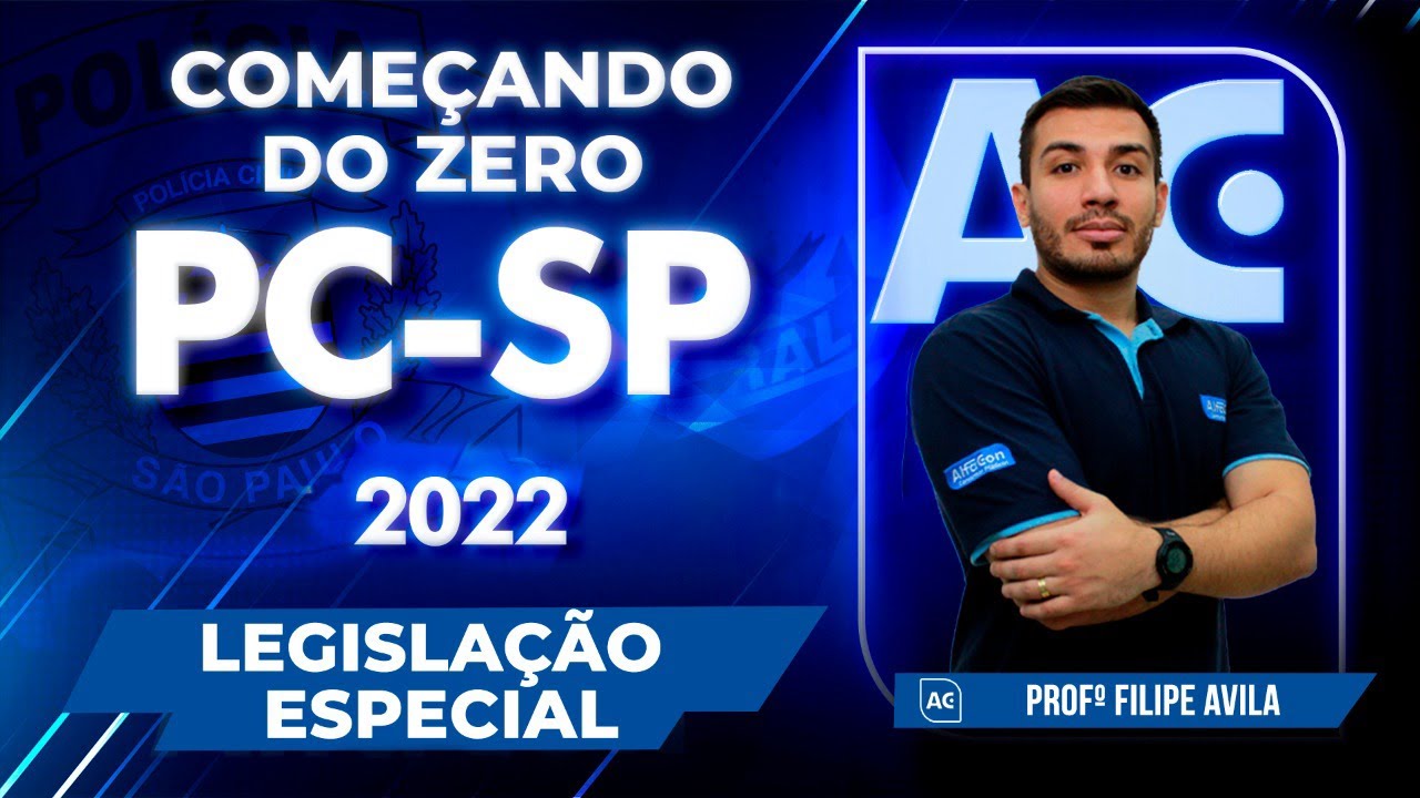 Concurso PC SP 2022 - Começando do Zero - Legislação Especial - Black Friday AlfaCon