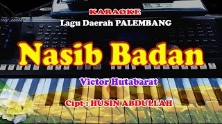 Lagu Daerah PALEMBANG - NASIB BADAN - KARAOKE