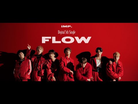 IMP. – FLOW (Official Music Video)