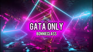 BonnieClass - Gata Only (Remix)