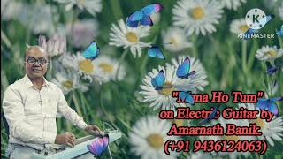Mana Ho Tum Behad Haseen735 Kj Yesudas  Instrumental electric Guitar Cover  Amarnath Banik 