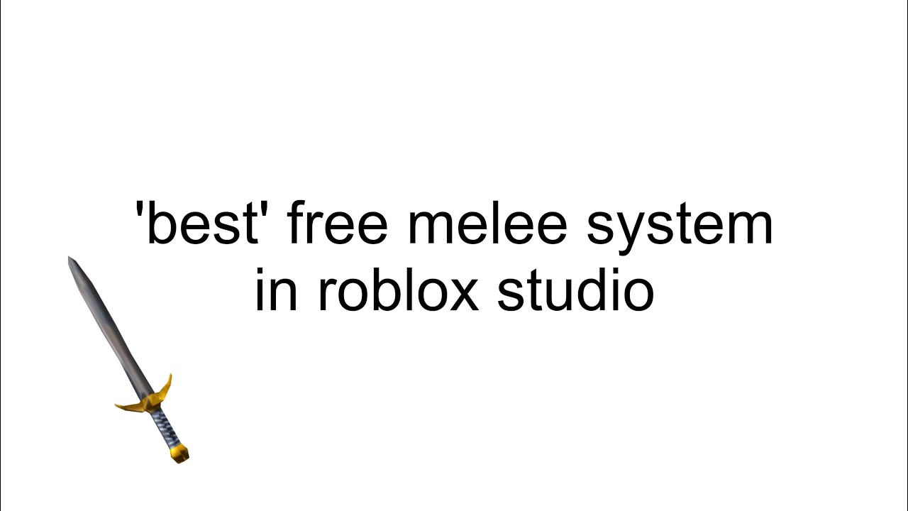 Best Free Melee System Roblox Studio YouTube 