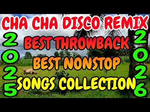 CHA CHA DISCO REMIX | BEST THROWBACK BEST NONSTOP SONGS COLLECTION 2025-2026