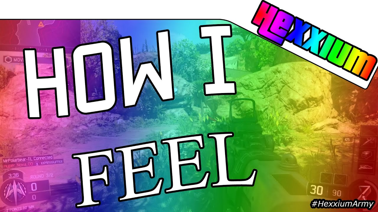 HOW I FEEL YouTube