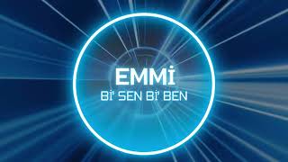 Emmi - Bi’ Sen Bi’ Ben
