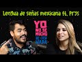 Yo No Sé Mucho de Casi Nada: Lengua de señas Mexicana ft. @makeupbyprys