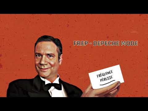 Les 2 minutes du peuple – Fréquence Pérusse – Depeche Mode