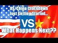 US/China Crackdown Just Getting Started - What Happens Next?