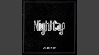 Miniatura de vídeo de "Night Cap - Glimpse"