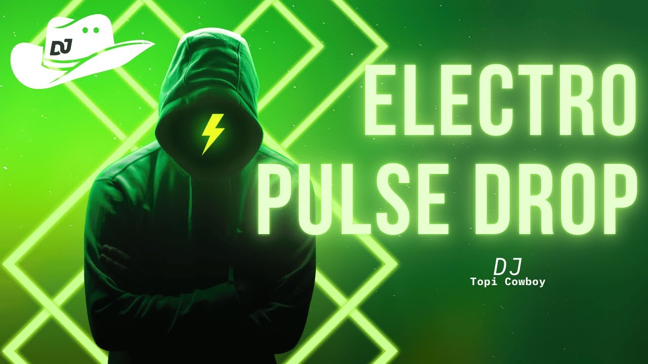 Electro Pulse Drop DJ Topi Cowboy