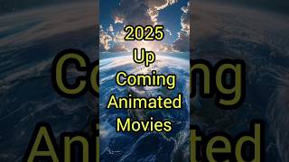 2025 Upcoming Animated Movies