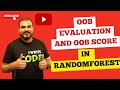 Out Of Bag Evaluation(OOB) And OOB Score Or Error In Random Forest