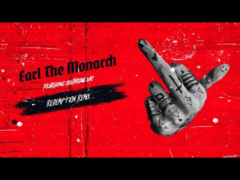 Earl The Monarch - Redemption Remix ft. Southside Vic (Official Video)