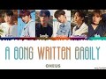 ONEUS – 'A SONG WRITTEN EASILY' (쉽게 쓰여진 노래) Lyrics [Color Coded_Han_Rom_Eng]