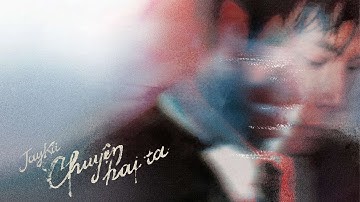 JayKii | Chuyện Hai Ta (Official Visualizer) | The First Album 