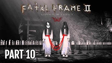 Fatal Frame II: Crimson Butterfly - Part 10 | First Playthrough