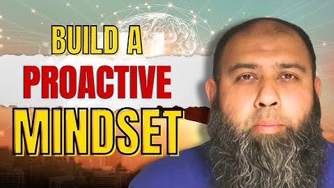 How to build a proactive mindset?