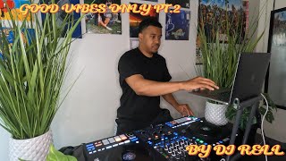 Good Vibes Only PT. 2 🌴 By DJ Rell | 4Batz, Isaiah Falls, Sinead Harnett, Nippa, E D D Y, Jaz Karis