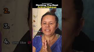 Ranking The Best Anime Makeup Transition