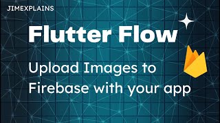Flutter Flow  Upload Photos To Firebase With Your App.