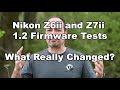 Nikon Z6ii and Z7ii 1.2 Firmware Tests - What Really Changed?