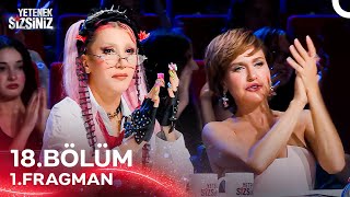 Yetenek Sizsiniz 18. Bölüm 1. Fragmanı