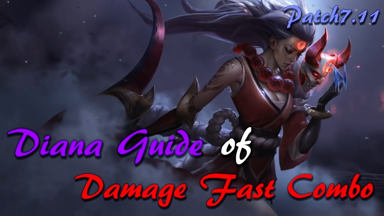 【Diana】 Guide of Damage Fast Combo 【League of Legends】Revised - YouTube