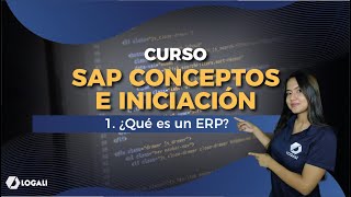 Curso SAP Conceptos e iniciación  1. ¿Qué es un ERP?