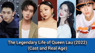 The Legendary Life of Queen Lau (Cast and Real Age) Jackie Li, Li Hong Yi, Chen Xin Yu, Guo Cheng, .