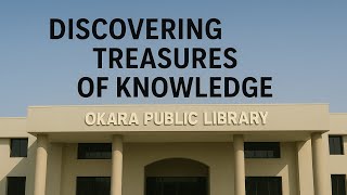 Exploring the World of Books ||Okara Public Library||mitchells