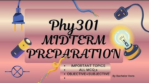 Phy301 Midterm Preparation of Virtual University | Circuit Theory | By Bachelor Hons 