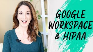 Google Workspace for Therapists Tutorial for HIPAA Compliance