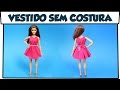 Como fazer: Vestido Rodado(sem costura)para Barbie,Monster High,Baby Alive, entre outras!