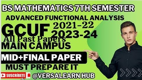 Advanced Functional Analysis Past Papers|Main campus & Affiliated Colleges Papers#gcuf#versalearnhub