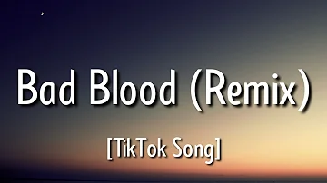 Taylor Swift - Bad Blood (Remix) ft.Kendrick Lamar [Lyrics]"Oh, it's so sad to..Think" [TikTok Song]