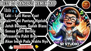 Download Lagu Laki-laki Harus Kuat🎧 BEST DJ DANGDUT REMIX RAP🎶 Bass Nya Bikin Semangat Kerja🔥 MP3
