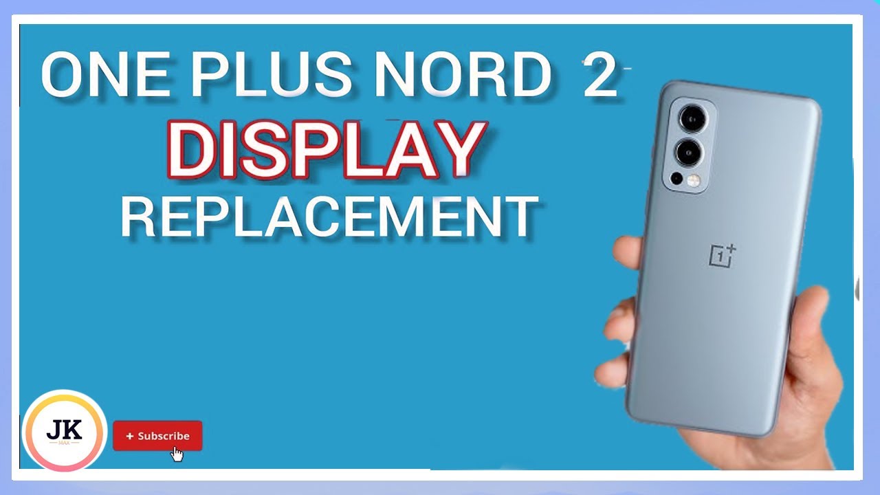 OnePlus Nord 2 Broken Screen? Easy Display Replacement Guide