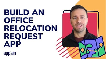 Introduction to the App | Office Relocation Request - Part 1 | Appian Tutorial